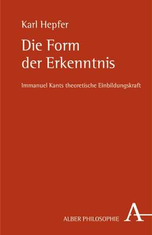 Die Form der Erkenntnis de Karl Hepfer