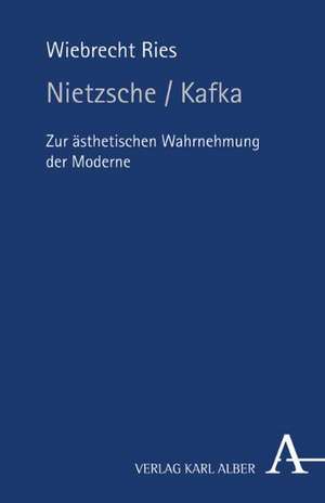 Nietzsche/Kafka de Wiebrecht Ries