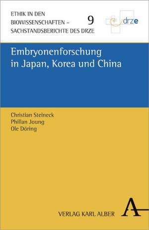 Embryonenforschung in Japan, Korea und China de Christian Steineck