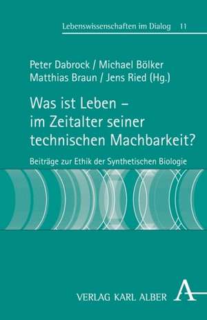 Was ist Leben - im Zeitalter seiner technischen Machbarkeit? de Peter Dabrock