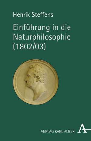 Einführung in die Naturphilosophie (1802/03) de Henrik Steffens