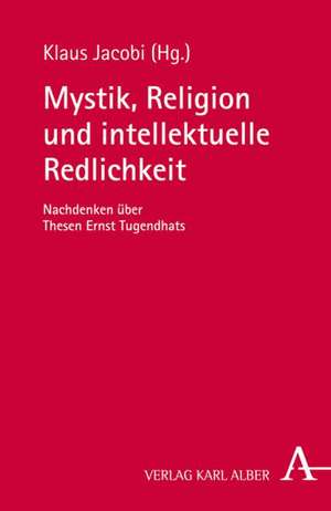 Mystik, Religion und intellektuelle Redlichkeit de Klaus Jacobi