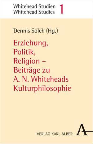 Erziehung, Politik, Religion de Dennis Sölch