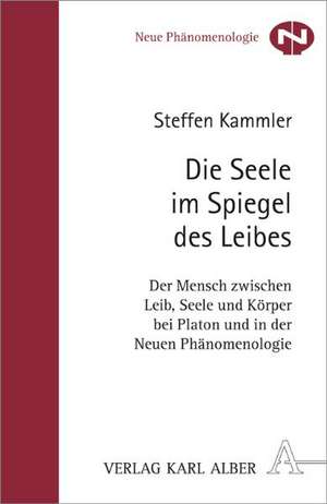 Die Seele im Spiegel des Leibes de Steffen Kammler