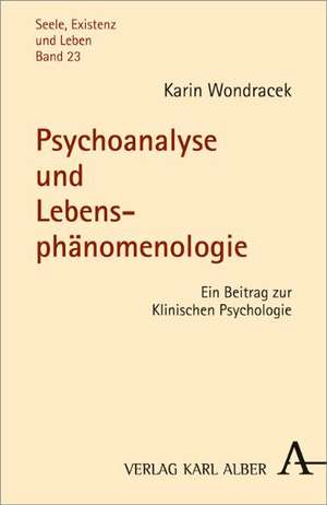 Psychoanalyse und Lebensphänomenologie de Karin Wondracek