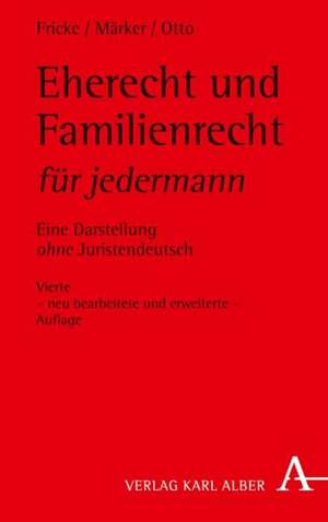 Eherecht und Familienrecht für jedermann de Weddig Fricke