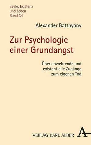 Zur Psychologie einer Grundangst de Alexander Batthyány