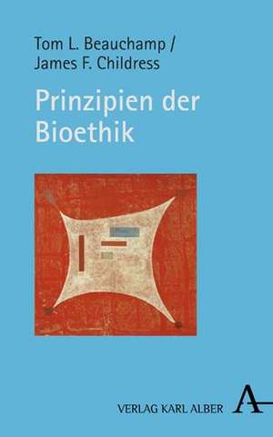 Prinzipien der Bioethik de Tom L. Beauchamp