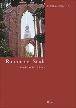 Räume der Stadt de Cornelia Jöchner