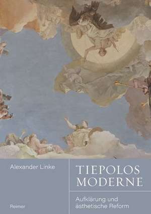 Tiepolos Moderne de Alexander Linke