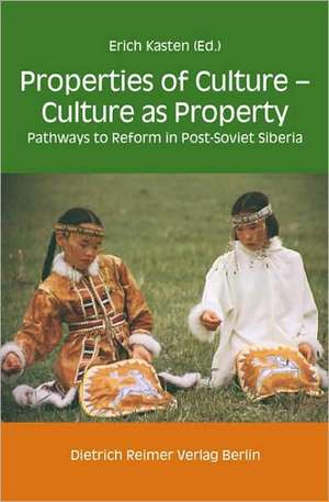 Properties Of Culture - Culture As Property de Erich Kasten