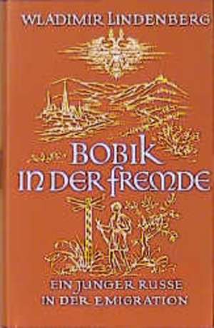 Bobik in der Fremde de Wladimir Lindenberg