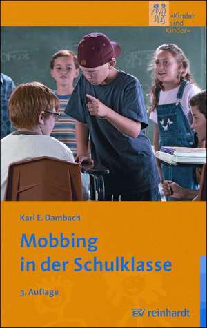 Mobbing in der Schulklasse de Karl E. Dambach