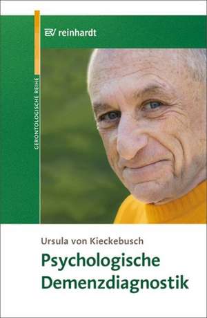 Psychologische Demenzdiagnostik de Ursula von Kieckebusch