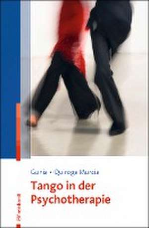 Tango in der Psychotherapie de Hans Gunia