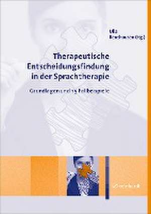 Therapeutische Entscheidungsfindung in der Sprachtherapie de Ulla Beushausen