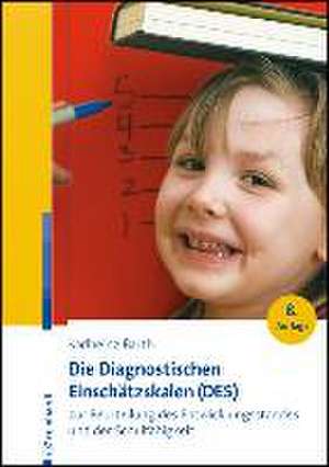 Die Diagnostischen Einschätzskalen (DES) zur Beurteilung des Entwicklungsstandes und der Schulfähigkeit de Karlheinz Barth