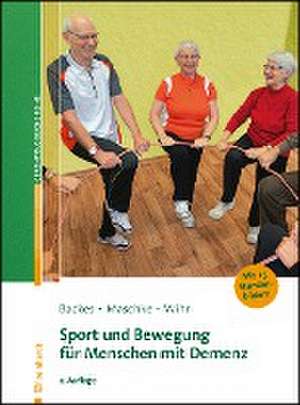 Sport und Bewegung für Menschen mit Demenz de Birgit Backes