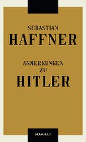 Anmerkungen zu Hitler de Sebastian Haffner