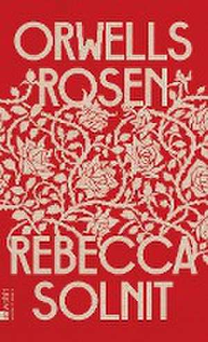 Orwells Rosen de Rebecca Solnit