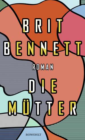 Die Mütter de Brit Bennett