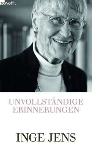 Unvollständige Erinnerungen de Inge Jens