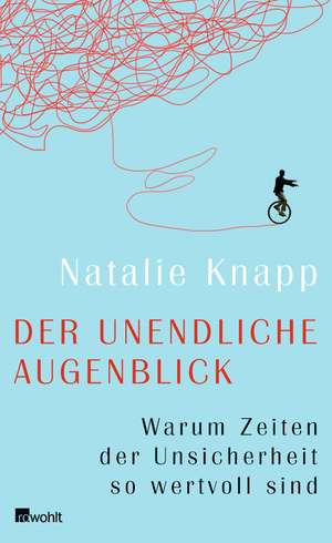 Der unendliche Augenblick de Natalie Knapp