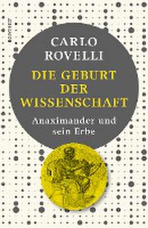 Die Geburt der Wissenschaft de Carlo Rovelli