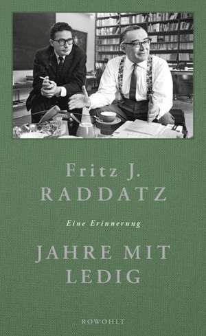 Jahre mit Ledig de Fritz J. Raddatz