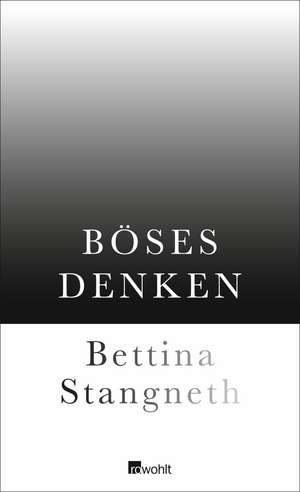 Böses Denken de Bettina Stangneth