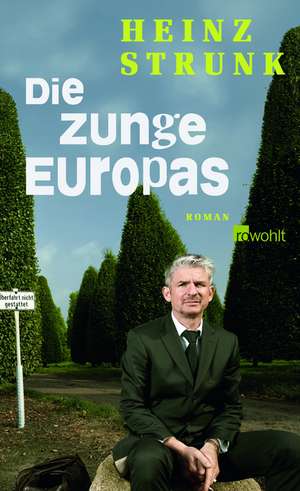 Die Zunge Europas de Heinz Strunk