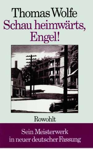 Schau heimwärts, Engel (Neufassung) de Thomas Wolfe