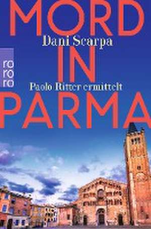 Mord in Parma de Dani Scarpa