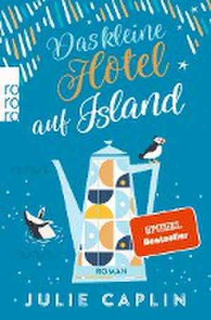 Das kleine Hotel auf Island de Julie Caplin