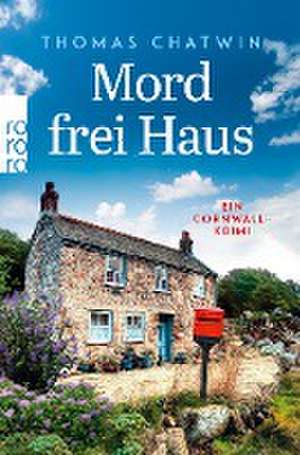 Mord frei Haus de Thomas Chatwin