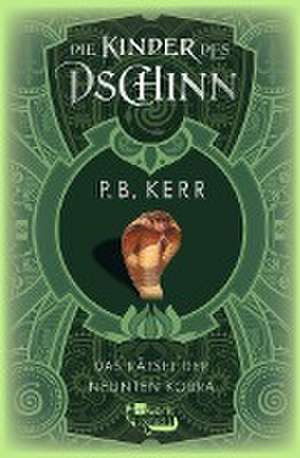 Kerr, P: Kinder des Dschinn: Das Rätsel der neunten Kobra