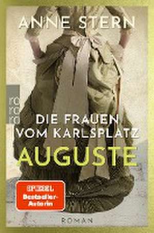 Die Frauen vom Karlsplatz: Auguste de Anne Stern