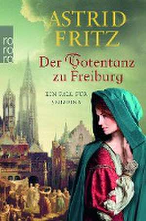 Der Totentanz zu Freiburg de Astrid Fritz