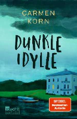 Dunkle Idylle de Carmen Korn