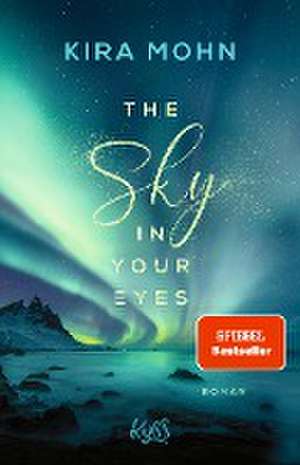 The Sky in your Eyes de Kira Mohn