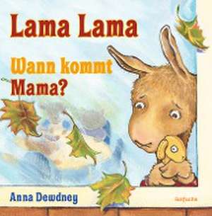 Lama Lama Wann kommt Mama? de Anna Dewdney