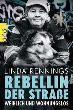 Rebellin der Straße de Linda Rennings