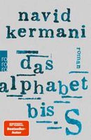 Das Alphabet bis S de Navid Kermani