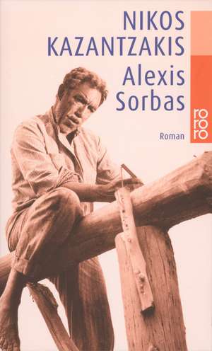 Alexis Sorbas de Nikos Kazantzakis