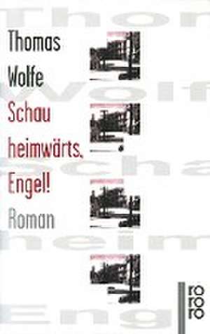 Schau heimwärts, Engel! de Thomas Wolfe