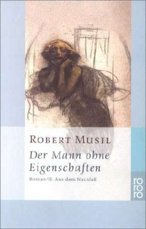 Der Mann ohne Eigenschaften II de Robert Musil