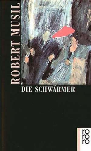 Die Schwärmer de Robert Musil