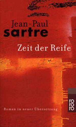 Zeit der Reife de Jean-Paul Sartre