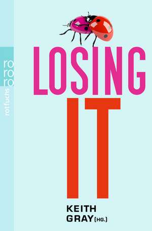 Losing It de Keith Gray