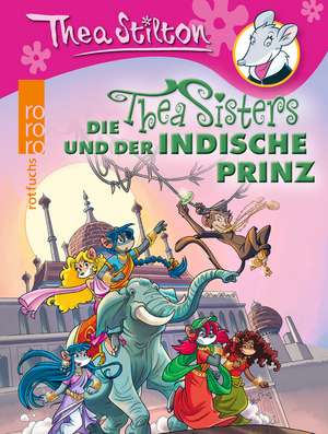 Die Thea Sisters und der indische Prinz de Thea Stilton